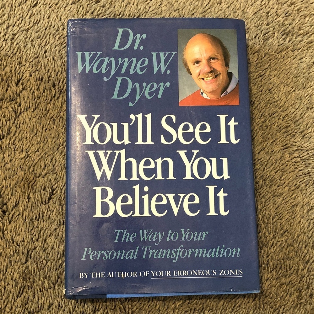 Autographed “You’ll See It When You Believe It” by Dr. Wayne W. Dyer Hardcover